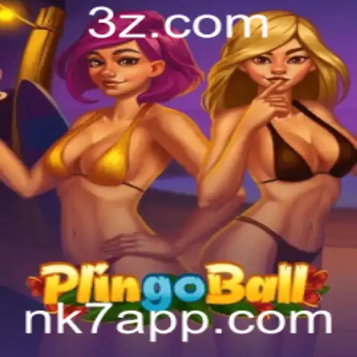 Explorando Plingoball: O Jogo em Ascensão no nk7 app